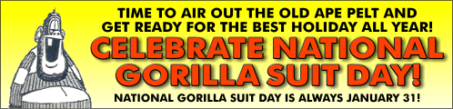National Gorilla Suit Day!